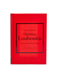 Load image into Gallery viewer, Little Book of Christian Louboutin: The Story of the Iconic Shoe Designer
